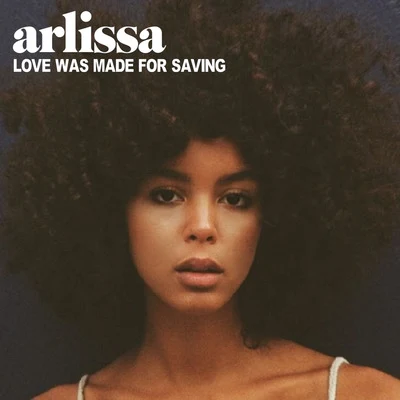 ArlissaLove Was Made for Saving