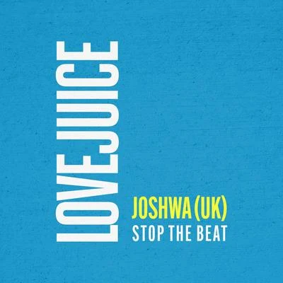 Joshwa (UK)Stop The Beat (Go)