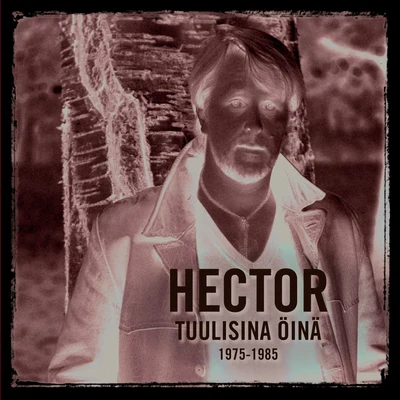 HectorTuulisina öinä - 1975-1985