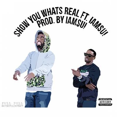 akaFrankShow You Whats Real (feat. IamSu!) - Single