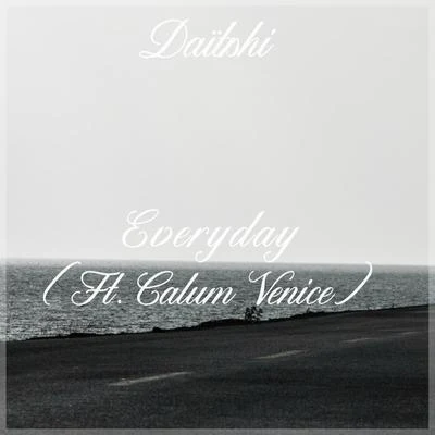 Daitshi/Annamarie RosanioEveryday (feat. Calum Venice)