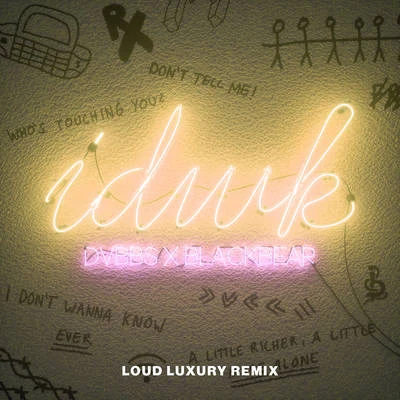 blackbearIDWK (Loud Luxury Remix)