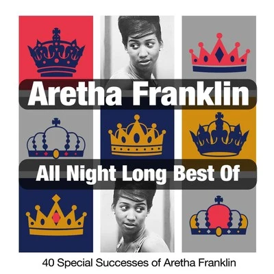 Aretha Franklin/Wilson Pickett/Beginning Of The End/The Fatback Band/Funkadelic/Curtis Mayfield/Quintino & Blasterjaxx/Arthur Conley/Tom Browne/The DelfonicsAll Night Long, Best Of