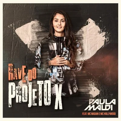 DJ Paula MaldiRave do Projeto X (feat. MC Madan & MC Hollywood) (Remix)