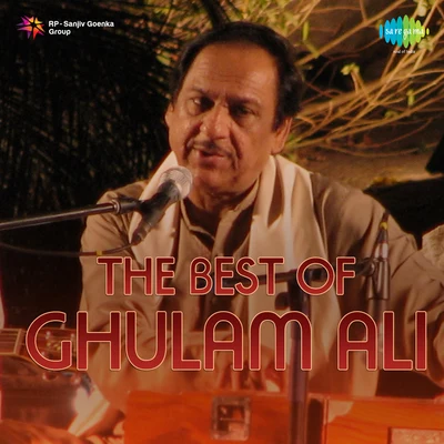 Ghulam AliThe Best Of Ghulam Ali