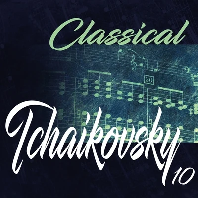 Dubravka TomšičClassical Tchaikovsky 10