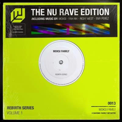 MoksiMoksi Family Rebirth Series Vol. 1: Nu Rave