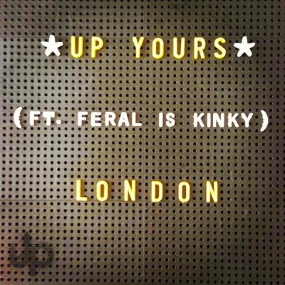 Up YoursLondon