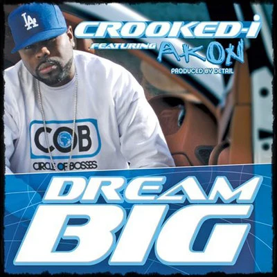 Crooked IDream Big - Single