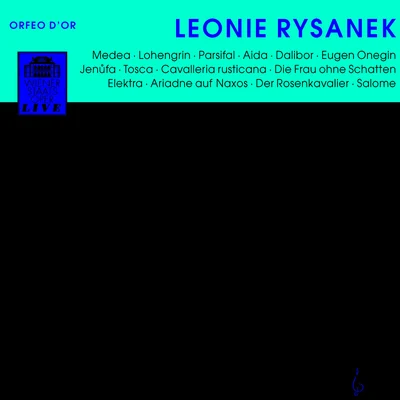 Leonie RysanekHarald ProglhofHans HopfEberhard WächterLjubomir PantscheffKarl BohmWiener PhilharmonikerChristel GoltzRuthilde BoeschAnny FelbermayerOpera Arias (Soprano): Rysanek, Leonie - TCHAIKOVSKY, P.I.VERDI, G.PUCCINI, G.SMETANA, B.CHERUBINI, L.WAGNER, R.STRAUSS, R.