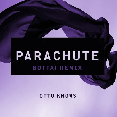 Otto KnowsParachute (Bottai Remix)