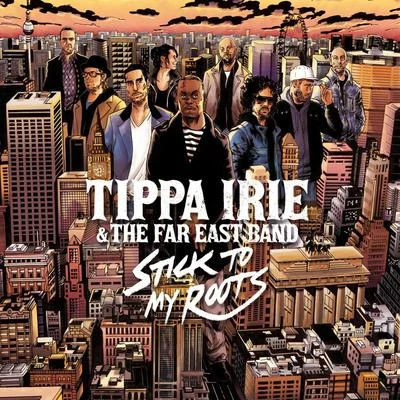 Tippa Irie/Cal1faStick to my Roots