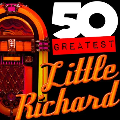 Little RichardAl Collins50 Greatest: Little Richard