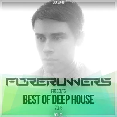 ForerunnersForerunners Pres. Best of Deep House 2016, Vol. 01