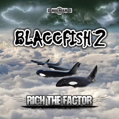 Rich The FactorBlaccfish 2