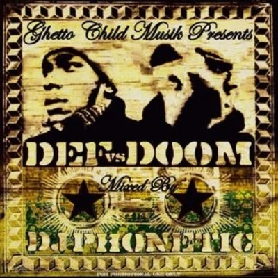 MF DOOM/Sa-RocGhetto Child Musik Presents Def vs. Doom (DJ Phonetic)