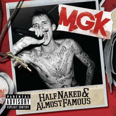 Machine Gun KellyHalf Naked & Almost Famous - EP