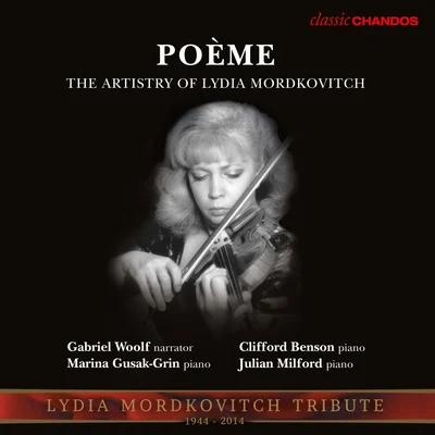 Clifford BensonShlomo MintzPoème: The Artistry of Lydia Mordkovitch