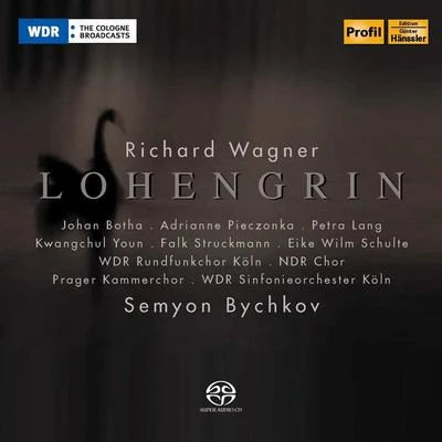 Semyon BychkovWAGNER, R.: Lohengrin [Opera] (Bychkov)