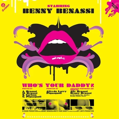 Benny BenassiWhòs Your Daddy? - Single