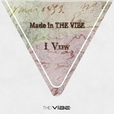 VibeI Vow (Made In THE VIBE)