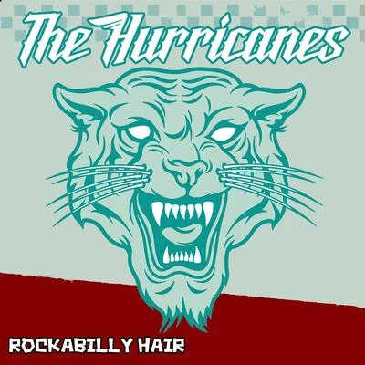 The HurricanesRockabilly Hair