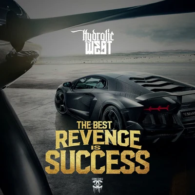 Remy Ozama/Hydrolic WestThe Best Revenge Is Success