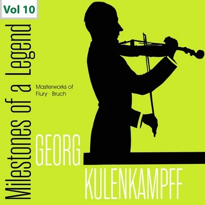 Georg Kulenkampff/Georg SoltiMilestones of a Legend: Georg Kulenkampff, Vol. 10