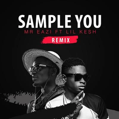 Mr Eazi/GuiltyBeatz/J.DerobieSample You (Remix)