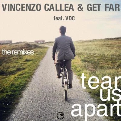 Vincenzo CalleaTear Us Apart (The Remixes)