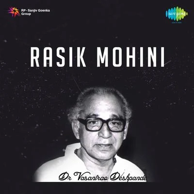 Dr. Vasantrao DeshpandeRasik Mohini