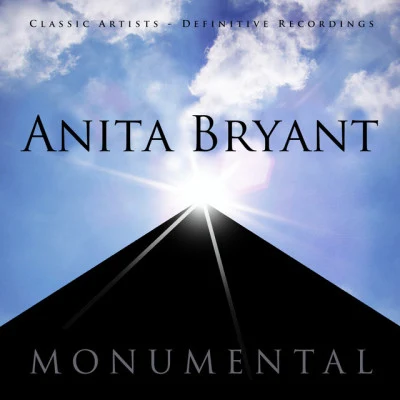 Anita BryantMonumental - Classic Artists - Anita Bryant