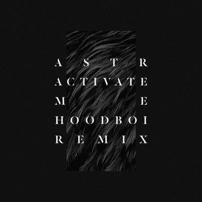 Hoodboi/wevActivate Me (Hoodboi Remix)