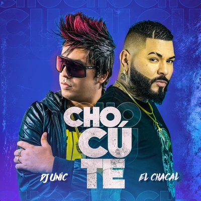 El Chacal/El Chulo/Cuban DeejaysCho-Cú-Te