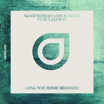 Noah Neiman/Mike Schmid/Delaney Jane/Aerosoul/Oen Bearen/Jenaux/Yoel Lewis/Tritonal/Jaco/EstivaLong Way Home (Remixes)