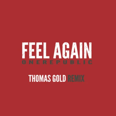 Thomas GoldLush & SimonOneRepublic – Feel Again