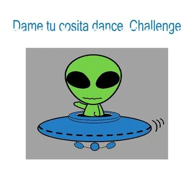 AlienPaul VinitskyRumaDame Tu Cosita Dance Challenge