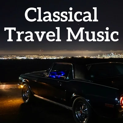 TchaikovskyClassical Travel Music