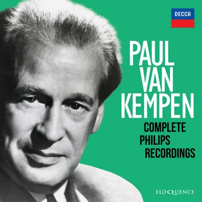 Paul van Kempen/Wilhelm KempffPaul van Kempen – Complete Philips Recordings