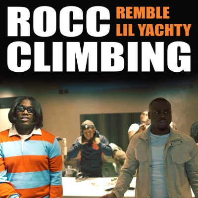 RembleB.A.Rocc Climbing (feat. Lil Yachty)