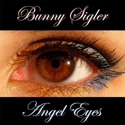 Bunny SiglerAngel Eyes