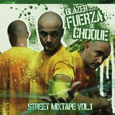 BlazerFuerza De Choque Street Mixtape (Vol. 1)