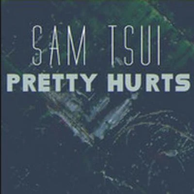 Sam TsuiPretty Hurts - Single