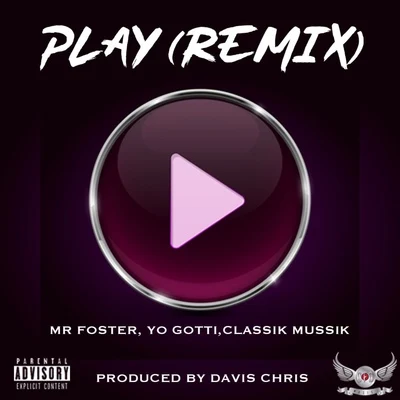 Davis Chris/Mr FosterPlay (Remix) [feat. Yo Gotti & ClassikMussik]