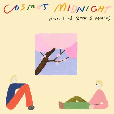 Cosmos Midnight/BAYNKHave It All (Omar S Remix)