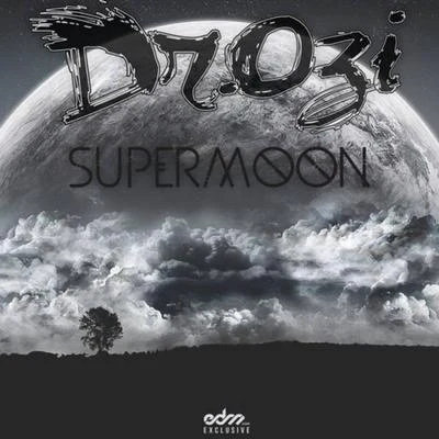 DJTXTMEBACKDr. OziSuperMoon