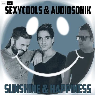 Audiosonik/SexycoolsSunshine & Happiness