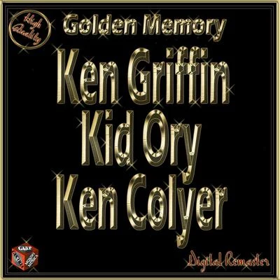 Ken ColyerGolden Memory: Kid Ory, Ken Colyer, Ken Griffin