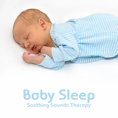 Sleeping Baby Music/Baby Songs AcademyBaby Sleep Soothing Sounds Therapy: 15 New Age 2019 Soft Calming Songs for Babies, Stress Relief Music, Magical Moments of Restful Deep Sleep, Mom & C