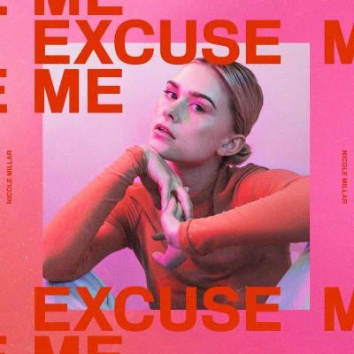 Nicole MillarExcuse Me (Deluxe)